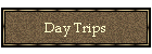 Day Trips